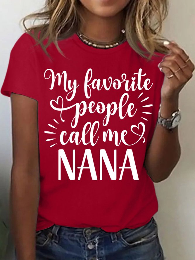 Women's My Favorite People Call Me Nana Funny Graphic Printing Text Letters Casual Cotton T-Shirt