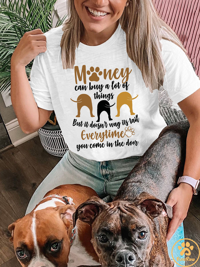 Lilicloth X Funnpaw Women's Money Can Buy A Lot Of Things But It Doesn't Wag Its Tail Everytime You Come In The Door T-Shirt