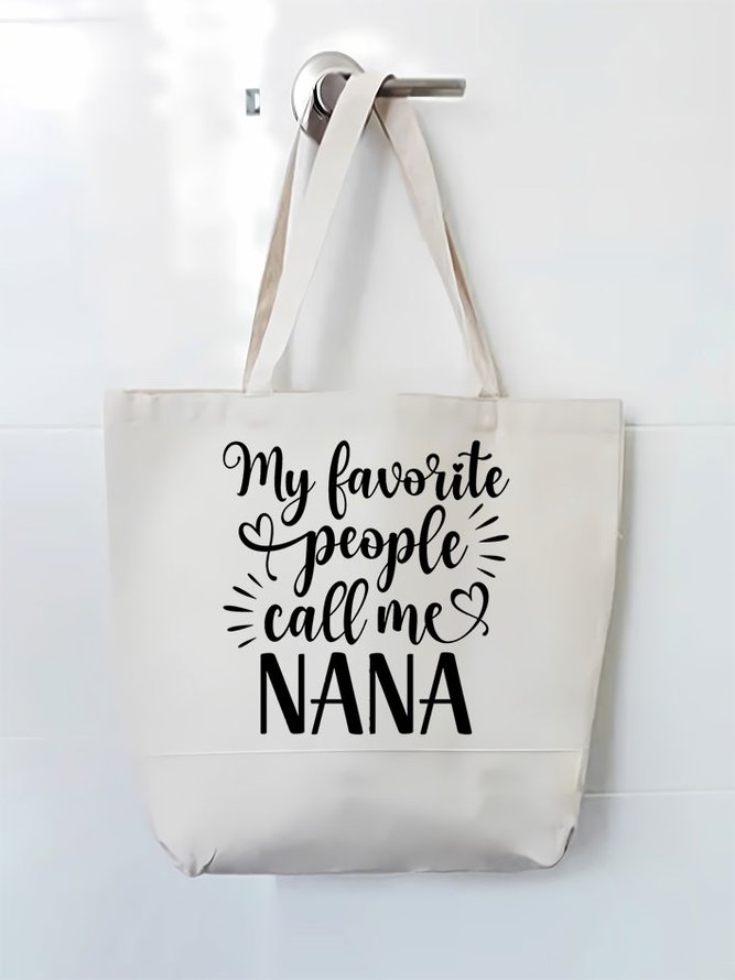 Women's My Favorite People Call Me Nana Funny Graphic Printing Text Letters Shopping Tote