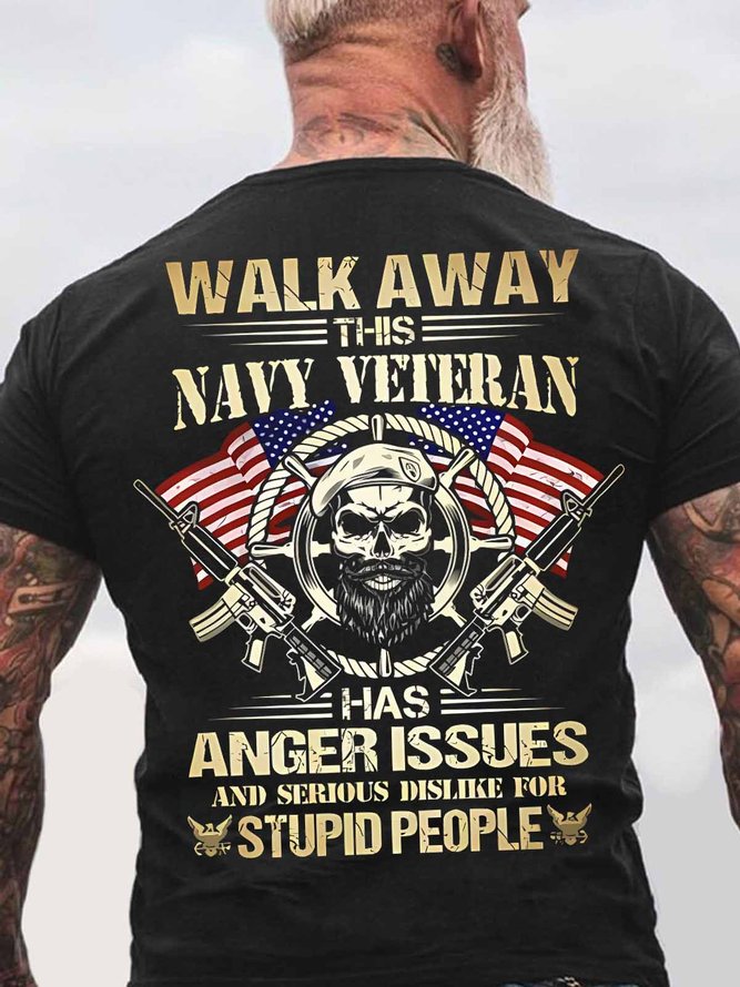 Men's Walk Away This Navy Veteran Has Anger Issues And Serious Dislike For Stupid People Funny Graphic Printing Cotton Casual America Flag Loose T-Shirt