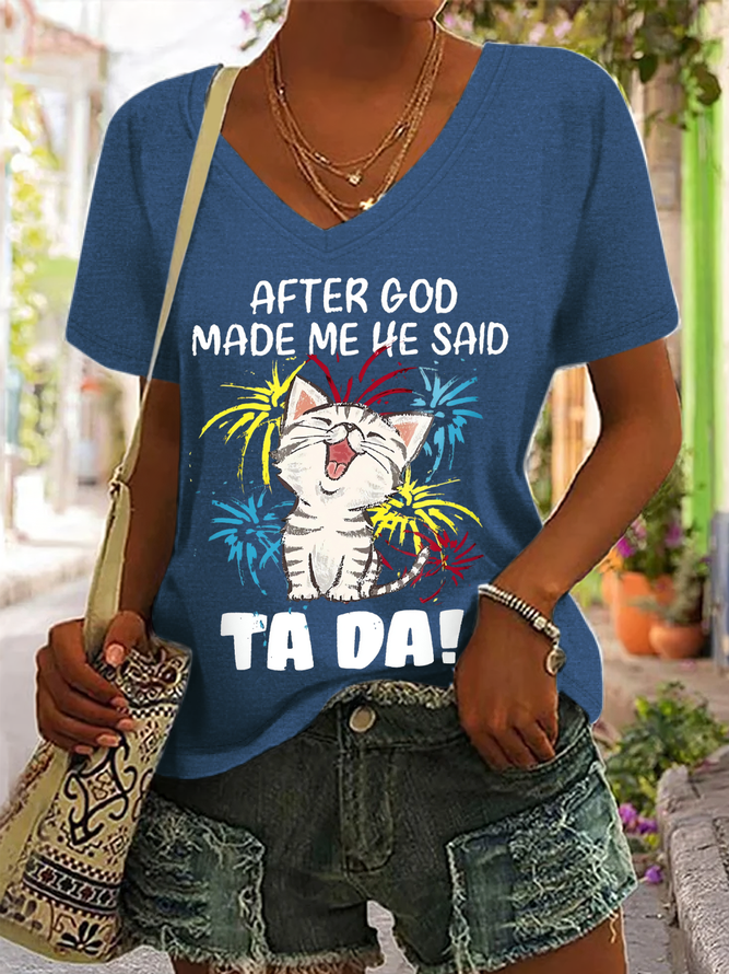 Women's Funny Cat After God Made Me He Said Ta Da Casual V Neck Cotton T-Shirt
