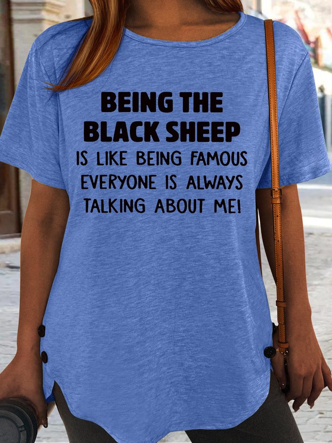 Women's Being The Black Sheep Is Like Being Famous Everyone Is Always Talking About Me Crew Neck Casual T-Shirt