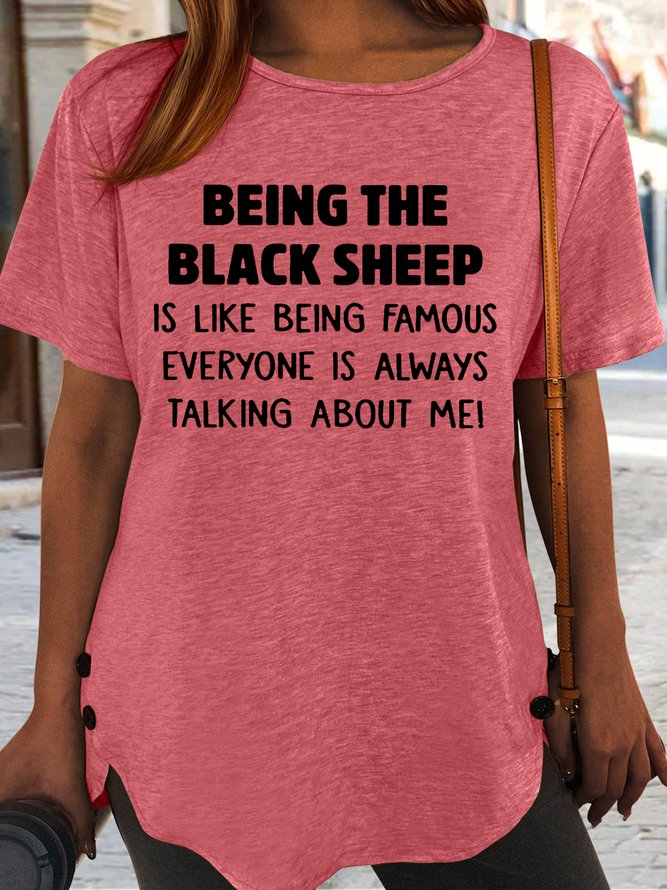 Women's Being The Black Sheep Is Like Being Famous Everyone Is Always Talking About Me Crew Neck Casual T-Shirt