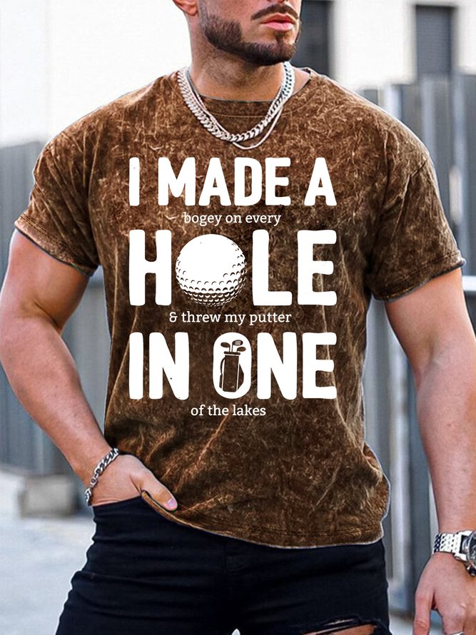 Men’s I Made A Hole In One Golf Casual Text Letters T-Shirt