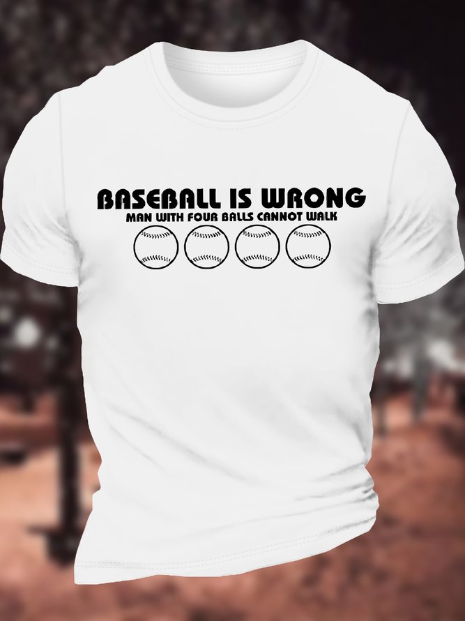Men's Baseball Is Wrong Man With Four Balls Cannot Walk Funny Graphic Printing Crew Neck Text Letters Cotton Casual T-Shirt