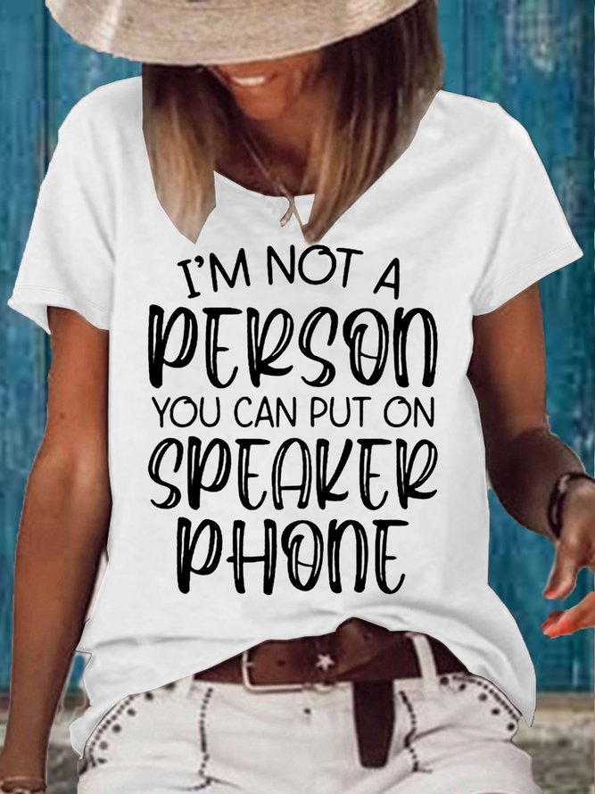 Women's Funny I'm A Person You Can Put On Letters Casual T-Shirt