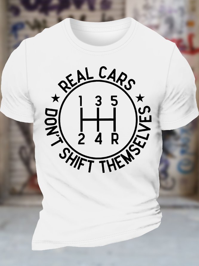 Men's Real Cars Don't Shift Themselves Funny Graphic Printing Cotton Casual Text Letters T-Shirt