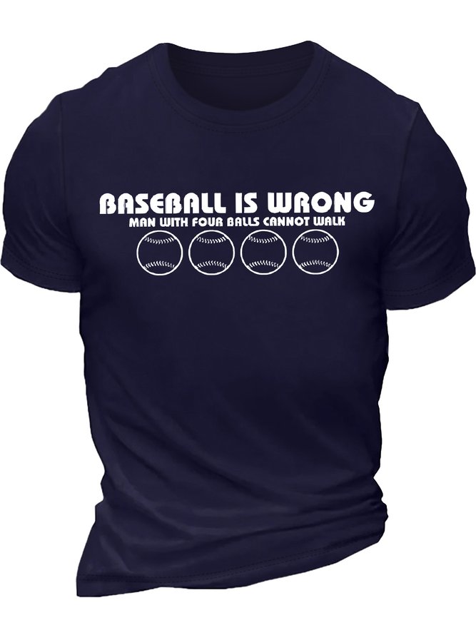 Men's Baseball Is Wrong Man With Four Balls Cannot Walk Funny Graphic Printing Crew Neck Text Letters Cotton Casual T-Shirt