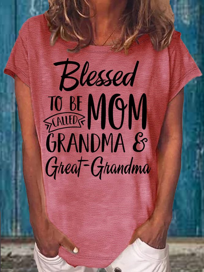 Women's Blessed to be called mom, grandma and great grandma Casual T-Shirt