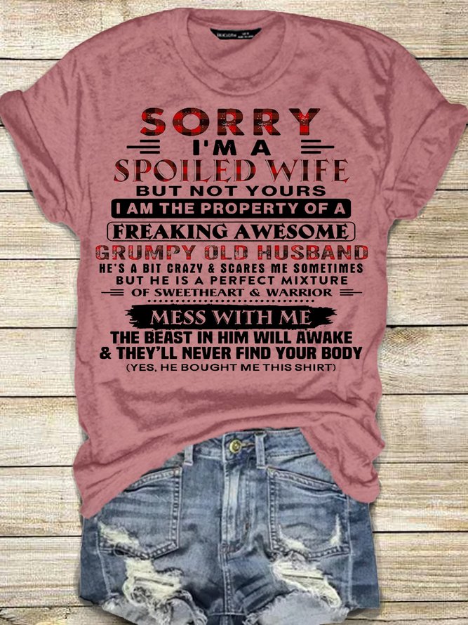 Women's Sorry I'm Spoiled Wife Funny Cotton Casual Crew Neck T-Shirt