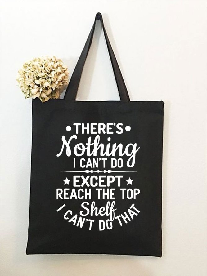 Women’s There’s Nothing I Can’t Do Except Reach The Top Shelf I Can’t Do That Shopping Tote