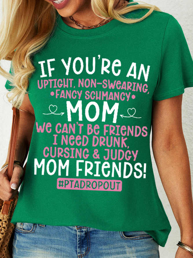 Women's Funny Word We Can't Be Friends Mom Tee Best Gift for Mother Cotton Crew Neck Simple T-Shirt