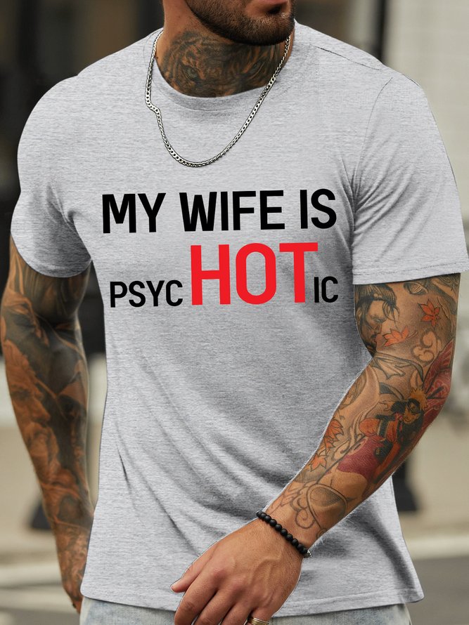 Lilicloth X Jessanjony My Wife Is Hot My Wife Is Psychotic Men's Casual T-Shirt