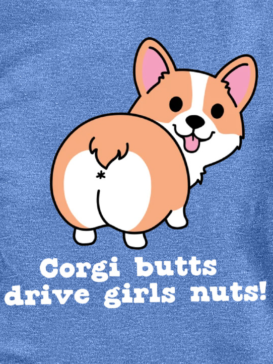 Lilicloth X Funnpaw Women's Corgi Butts Drive Girls Nuts Regular Fit Crew Neck T-Shirt