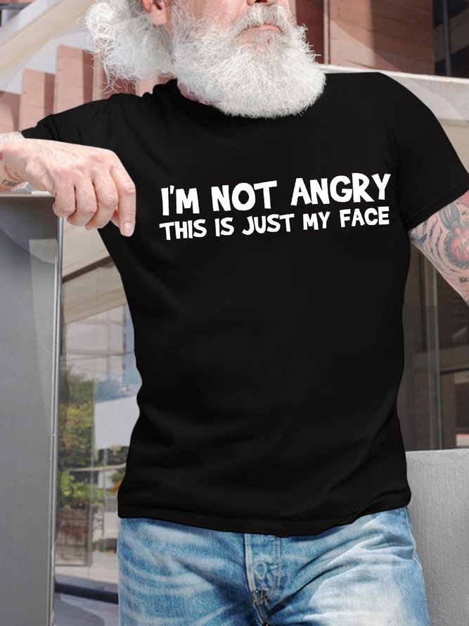 Men’s I’m Not Angry This Is Just My Face Cotton Regular Fit Casual Text Letters T-Shirt