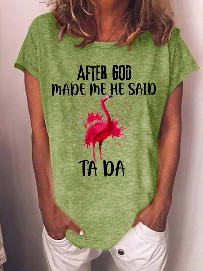 Women's After God Made Me He Said Ta Da Funny Graphic Printing Crew Neck Text Letters Casual Loose T-Shirt