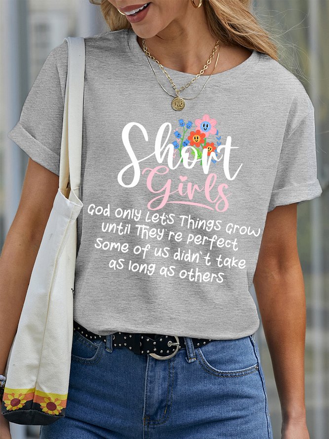 Women’s Short Girls God Only Let’s Things Grow Until They’re Perfect Casual Crew Neck T-Shirt