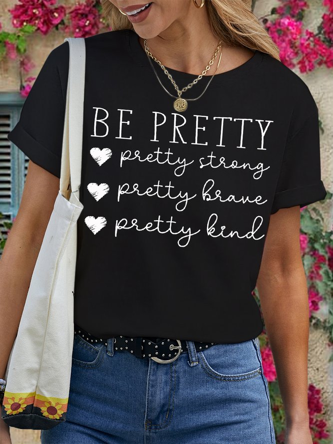 Women's Be Pretty Encourage Letter Print Crew Neck Casual T-Shirt