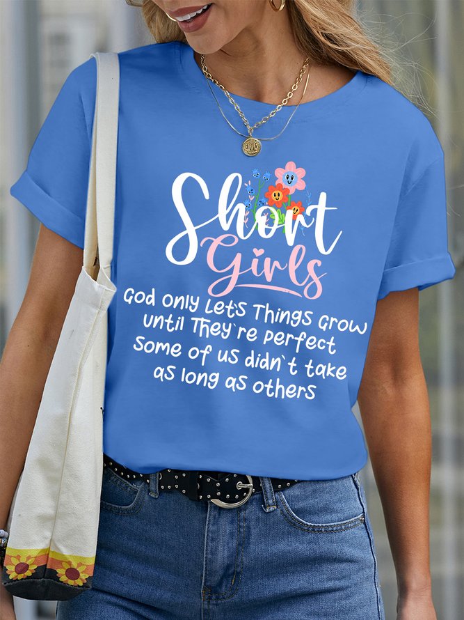 Women’s Short Girls God Only Let’s Things Grow Until They’re Perfect Casual Crew Neck T-Shirt
