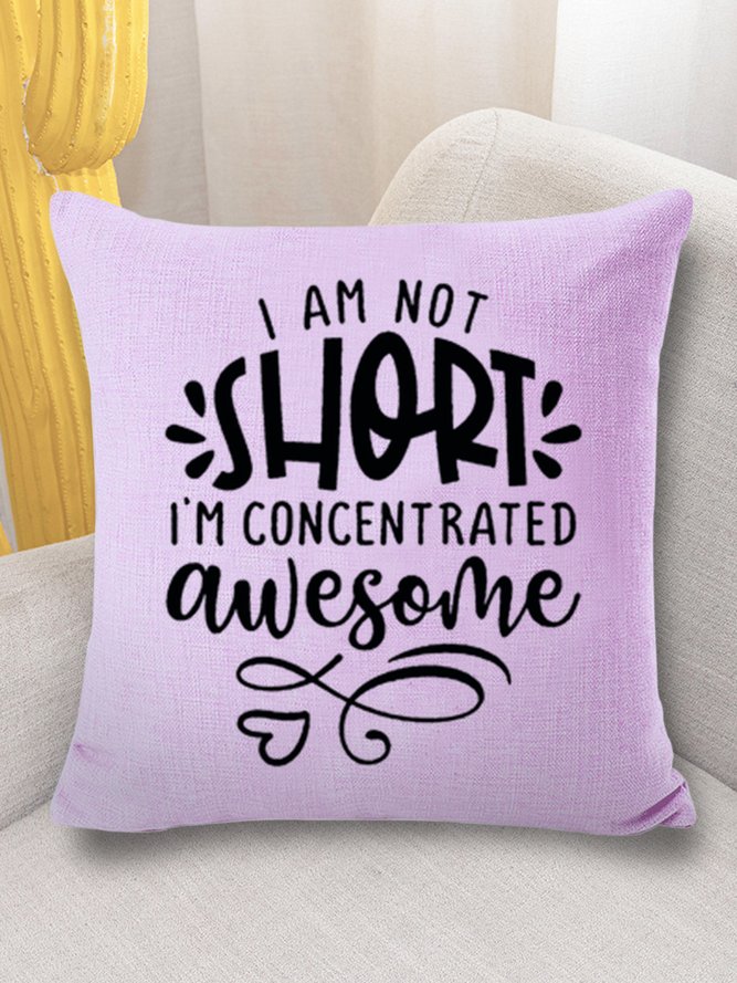 18*18 Throw Pillow Covers,Women's I'm Not Short I'm Just Concentrated Awesome Print Letters Soft Flax Cushion Pillowcase Case For Living Room