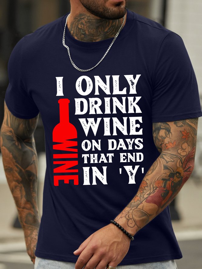Lilicloth X Rajib Sheikh I Only Drink Wine On Days That End In 'Y' Men's Crew Neck T-Shirt