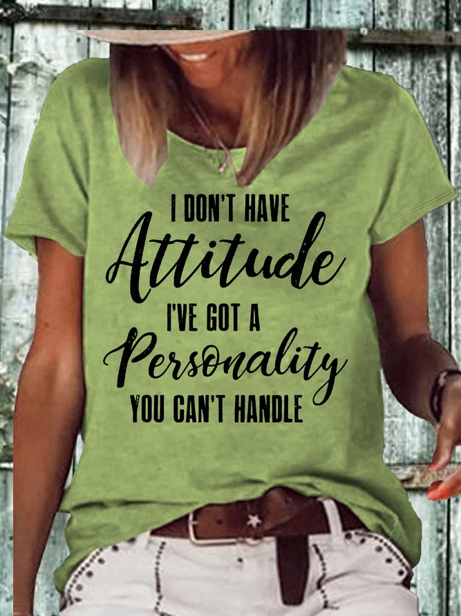 Women‘s I Don't Have Attitude I've Got A Personality You Cant Handle Funny Letters T-Shirt