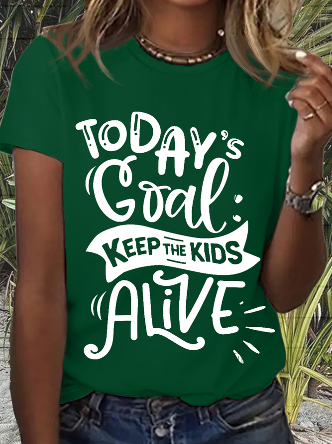 Women's Funny Mom Gift For Mother Quote By Funny Gift Ideas Today's Goal Keep The Kids Alive T-Shirt
