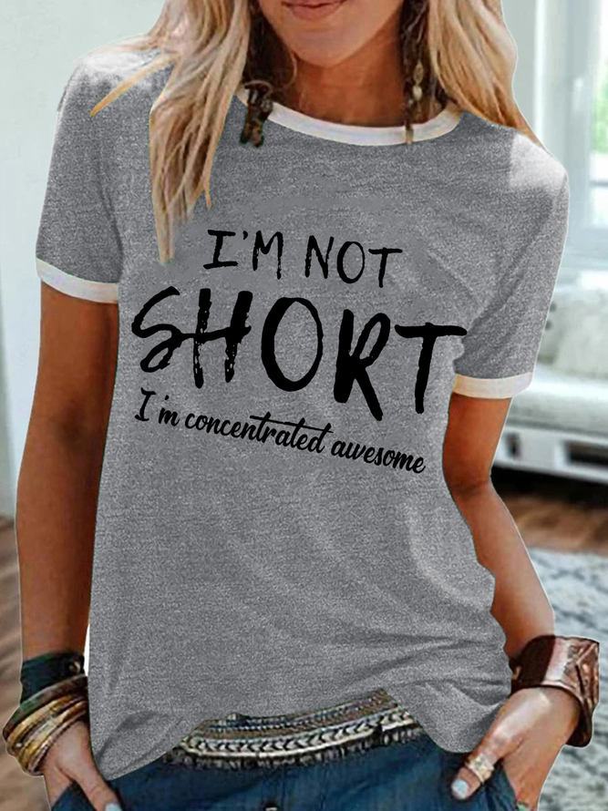 Women's funny I'm Not Short I'm Concentrated Awesome Regular Fit Crew Neck Simple T-Shirt