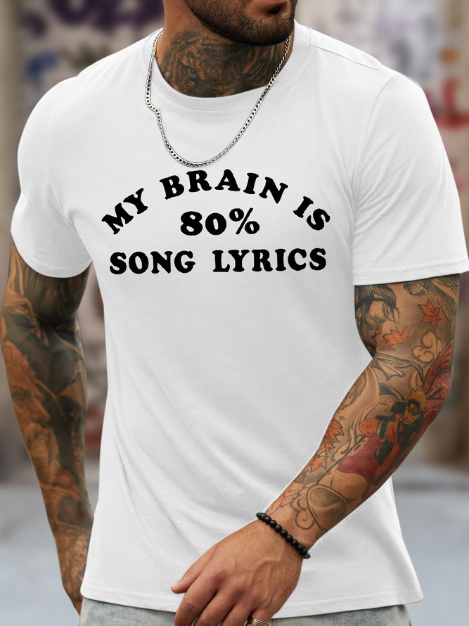 Men's My Brain Is 80% Song Lyrics Funny Graphic Printing Cotton Crew Neck Text Letters Casual T-Shirt