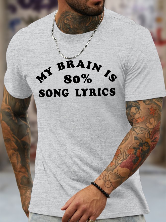 Men's My Brain Is 80% Song Lyrics Funny Graphic Printing Cotton Crew Neck Text Letters Casual T-Shirt