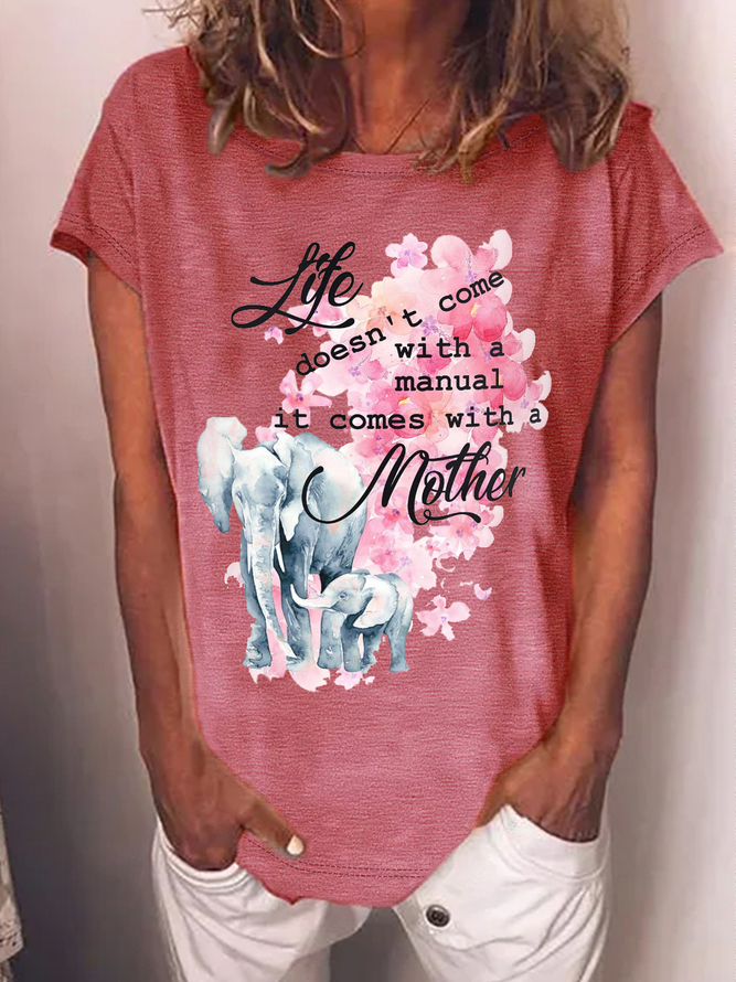 Women's Sweet Cute Gift For Mom Life Doesn't Come With A Manual It Comes With A Mother Casual Loose Elephant Cotton T-Shirt