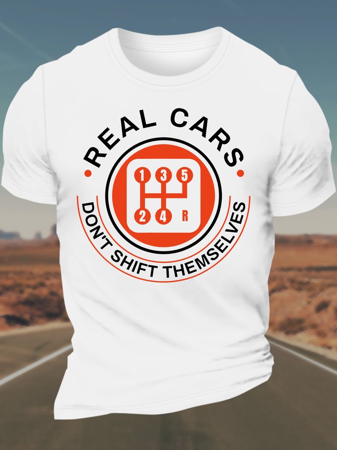 Men’s Real Cars Don’t Shift Themselves Text Letters Casual Crew Neck Regular Fit T-Shirt