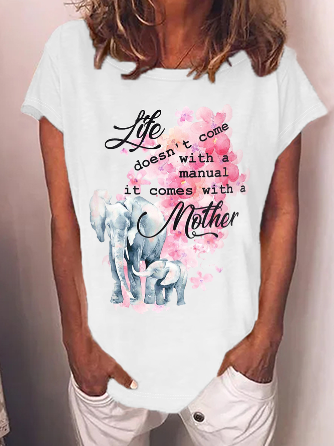 Women's Sweet Cute Gift For Mom Life Doesn't Come With A Manual It Comes With A Mother Casual Loose Elephant Cotton T-Shirt