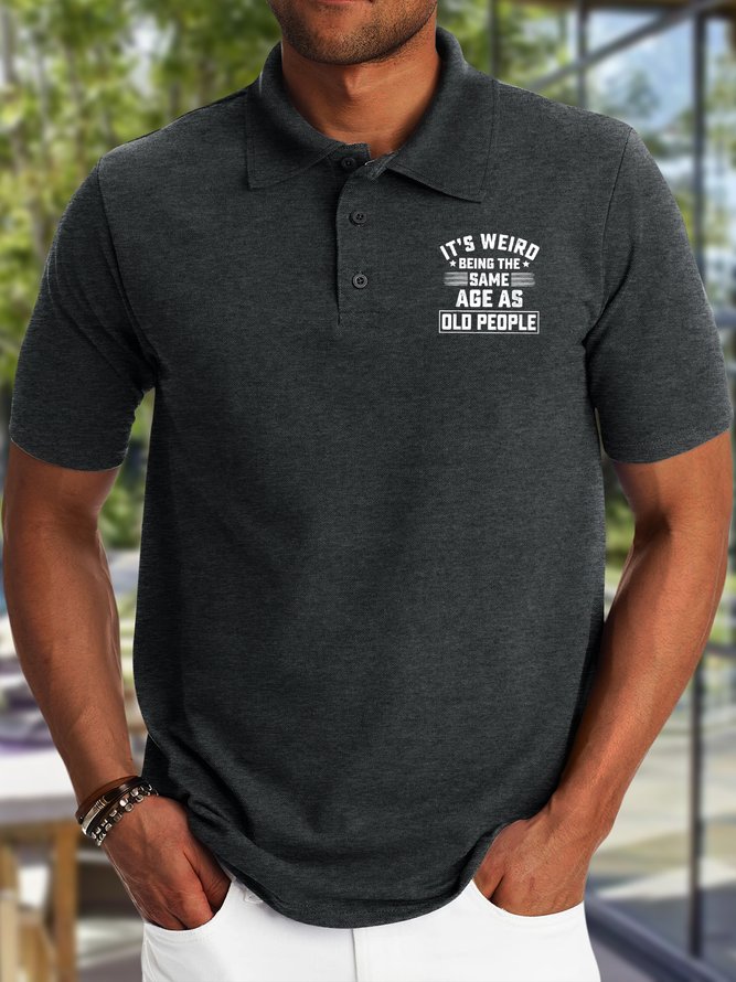 Men's It Is Weird Being The Age As Old People Funny Graphic Printing Regular Fit Urban Polo Collar Text Letters Polo Shirt