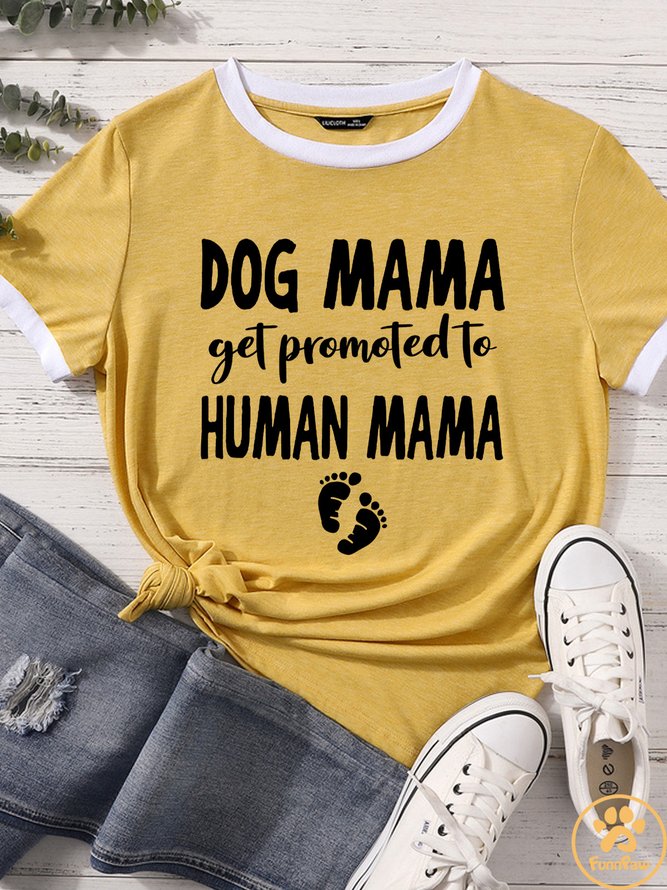 Lilicloth X Funnpaw Women's Dog Mama Get Promoted To Human Mama Matching T-Shirt