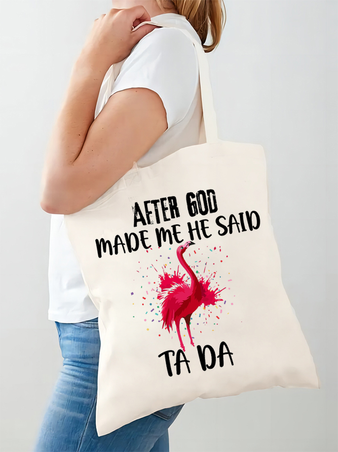 Women's After God Made Me He Said Ta Da Funny Graphic Printing Shopping Tote