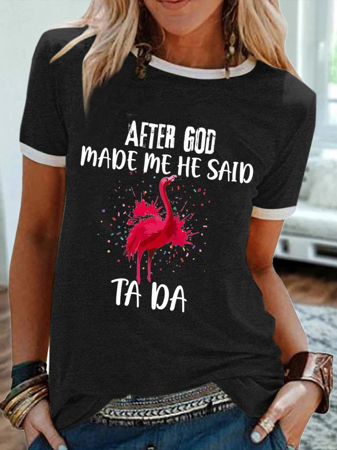 Men's After God Made Me He Said Ta Da Funny Flamingo Graphic Printing Casual Cotton-Blend Regular Fit T-Shirt