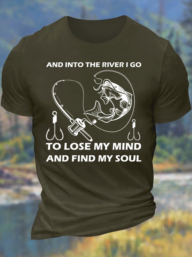 Men’s And Into The River I Go To Lose My Mind And Find My Soul Casual Regular Fit Text Letters T-Shirt