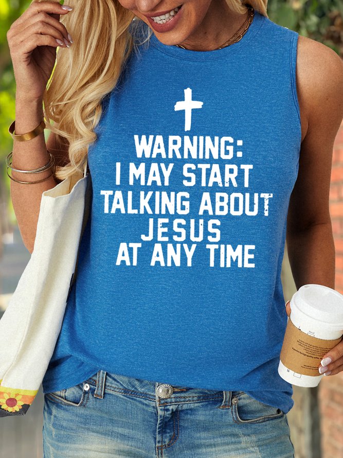 Women's Warning I May Start Talking About Jesus At Any Time Letters Casual Crew Neck Tank Top