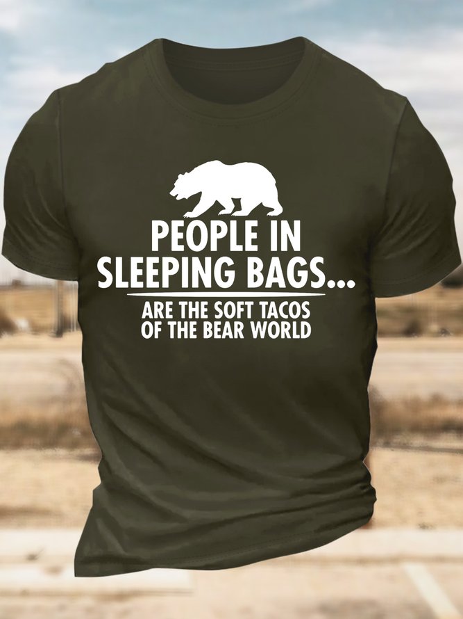 Men’s People In Sleeping Bags Are The Soft Tacos Of The Bear World Text Letters Regular Fit Casual T-Shirt
