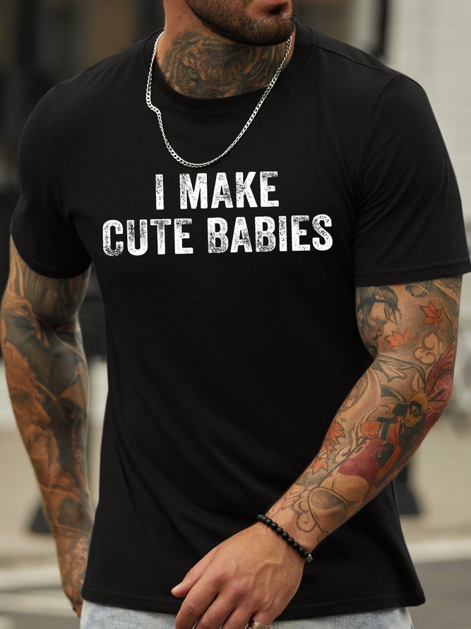 Men's I Make Cute Babies Funny Father Graphic Printing Cotton Text Letters Casual Crew Neck T-Shirt