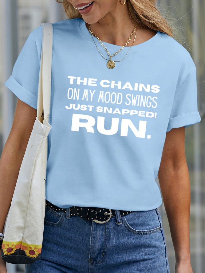 Lilicloth X Kat8lyst The Chains On My Mood Swings Just Snapped Run Crew Neck Casual Text Letters T-Shirt