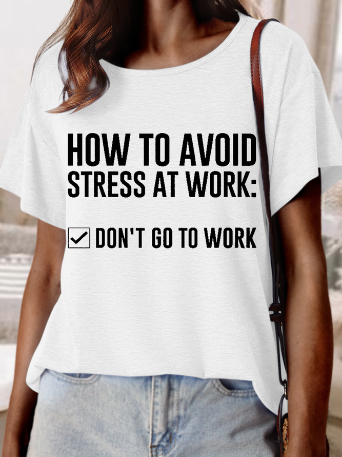 Women's Funny Word How To Avoid Stress Crew Neck Loose Casual Cotton T-Shirt