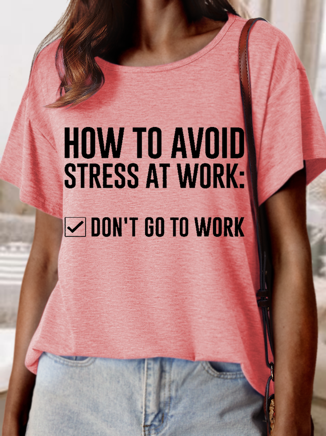 Women's Funny Word How To Avoid Stress Crew Neck Loose Casual Cotton T-Shirt