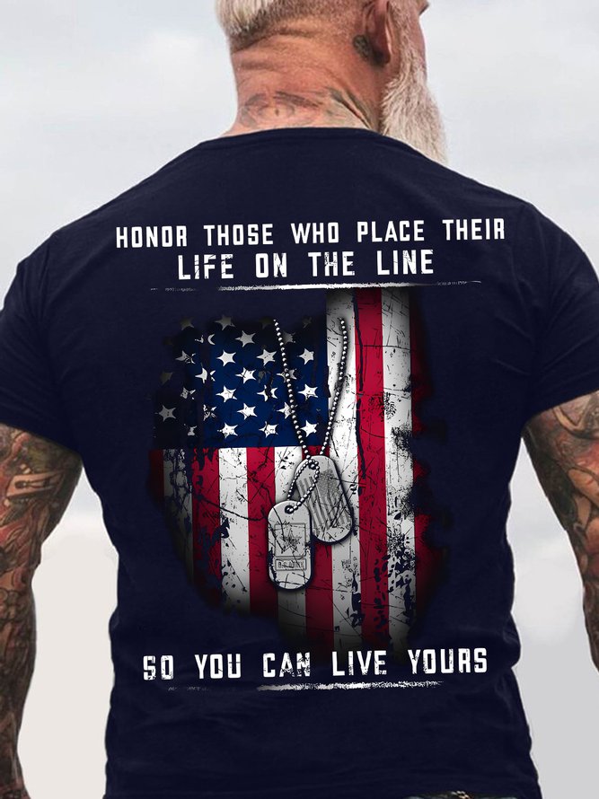 Men's Honor Those Who Place Their Life On The Line So You Can Live Yours Funny Graphic Printing Casual Loose America Flag Cotton T-Shirt