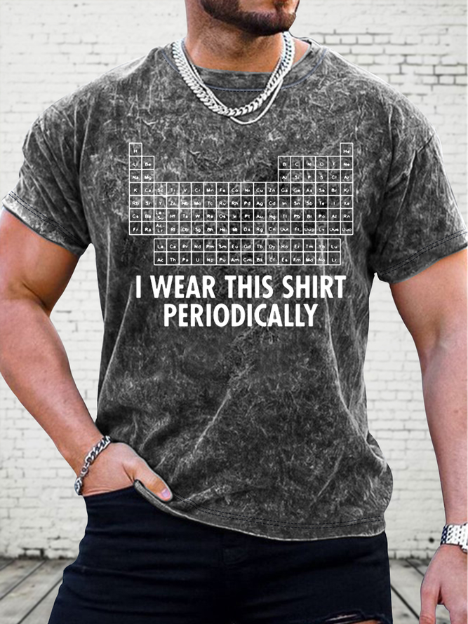 Men's I Wear This Shirt Periodically Funny Periodic Table Of Chemical Element Graphic Printing Casual Text Letters Loose Crew Neck T-Shirt