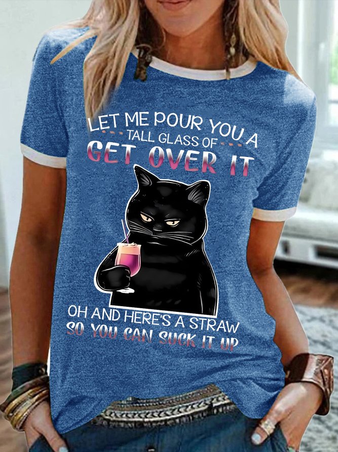Women's Let Me Pour You A Tall Glass Of Get Over It Oh And Here'S A Straw So You Can Suck It Up Funny Graphic Printing Casual Regular Fit Crew Neck Cotton-Blend T-Shirt