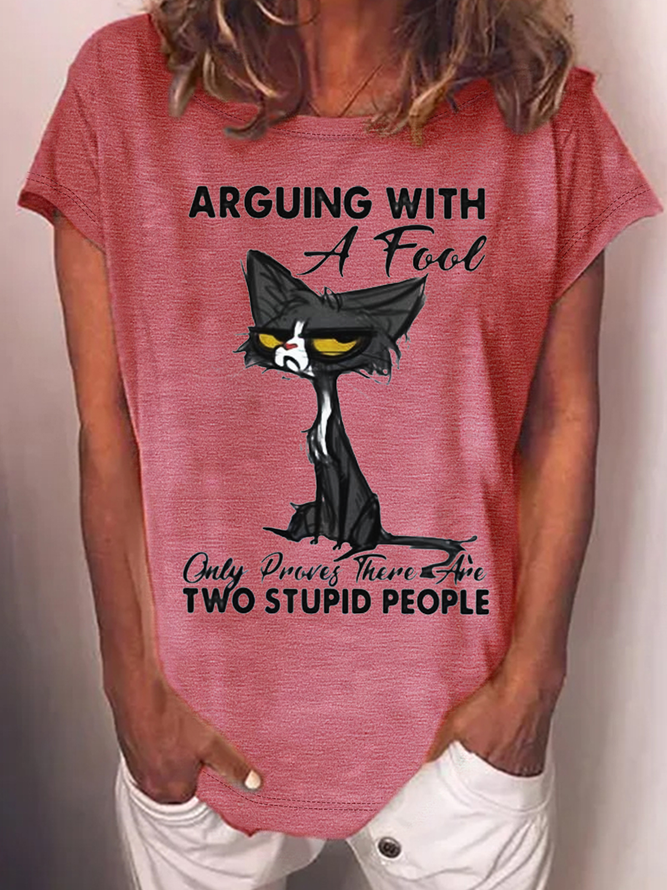Women's Hot Grumpy Cat Arguing With A Fool Only Proves There Are Two Stupid People Casual Crew Neck T-Shirt