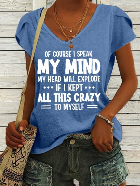 Women's Of Course I Speak My Mind My Head Casual Crew Neck T-Shirt
