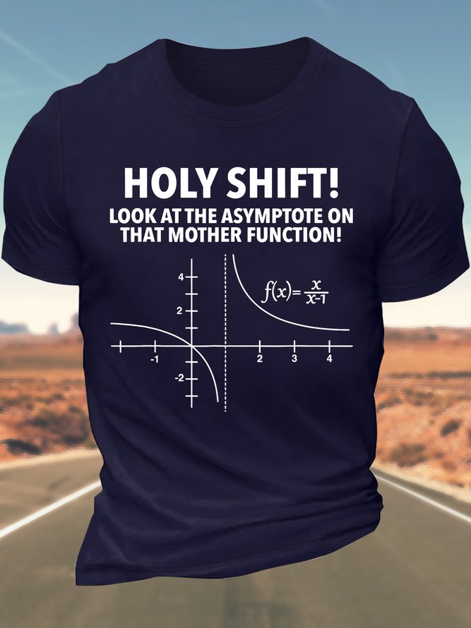 Men’s Holy Shift Look At The Asymptote On That Mother Function Regular Fit Casual Text Letters T-Shirt